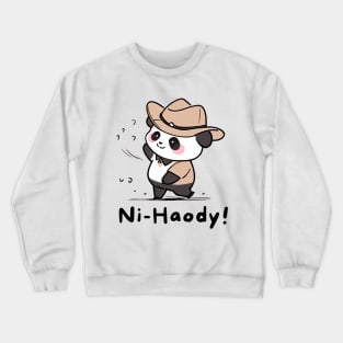 Ni Haody Cute Panda with Cowboy Hat | Chinese Howdy Pun | Kawaii Panda Design Crewneck Sweatshirt